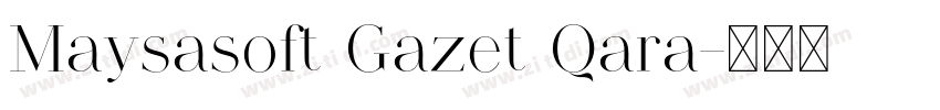 Maysasoft Gazet Qara字体转换